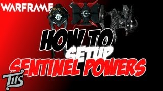 Warframe ♠ 8.0.4 - Correct way to set up the sentinel powers - This will fix Dethcube vaporize