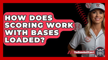 How Does Scoring Work With Bases Loaded? - The Baseball Xpert
