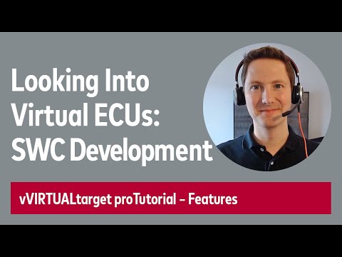 Looking Into Virtual ECUs: SWC Development | #vVIRTUALtarget pro Tutorial