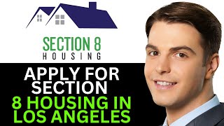 HOW TO APPLY FOR SECTION 8 HOUSING IN LOS ANGELES 2025! (FULL GUIDE)