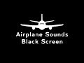 Airplane sounds black screen  white noise for sleeping 10 hours