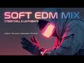 Soft Energy, Endless Motion 🎧 EDM Chill Mix 2026 for Study, Relax &amp; Chill Vibes