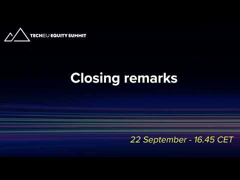 TechEU Equity Summit - Closing remarks