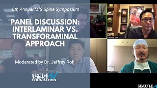 Panel Discussion: Interlaminar vs. Transforaminal Approach -   Moderated by Jeffrey Roh, MD, MBA