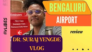 Bengaluru Airport review