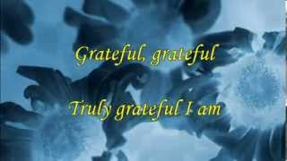 Video thumbnail of "▶ Grateful with lyrics)"