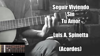 Seguir Viviendo Sin Tu Amor - Luis Alberto Spinetta (ACORDES/TUTORIAL) -  YouTube