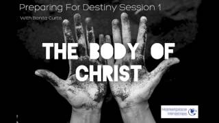 Preparing For Destiny Session 1: The Body of Christ