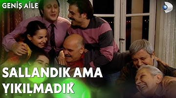 Biz yıkılmaz bir geniş aileyiz - Geniş Aile 32. Bölüm
