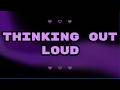 Ed Sheeran - Thinking Out Loud (Lyrics Video)