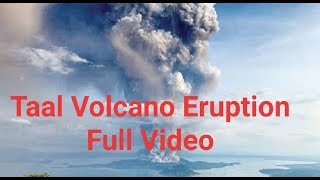 Taal Volcano Eruption Full Video January 12,2020