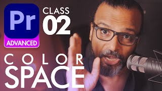 Color Space in Adobe Premiere Pro - Advanced Class 02 - اردو / हिंदी