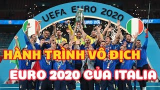 HÀNH TRÌNH VÔ ĐỊCH EURO 2021 CỦA ITALIA !