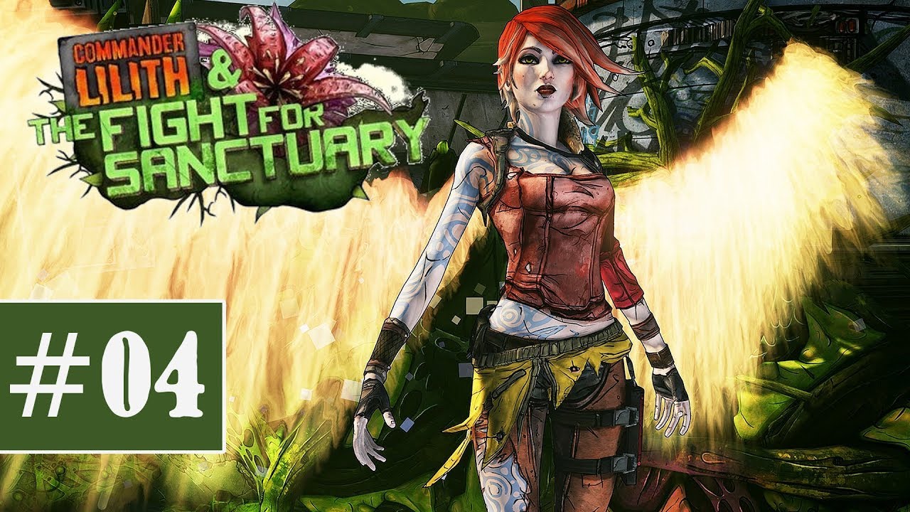 Borderlands 2 Commander Lilith & The Fight For Sanctuary 04 Let's