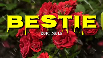 THROWBACK THURSDAY:Kofi Mole Bestie(Lyrics)