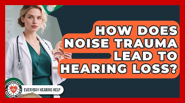 How Does Noise Trauma Lead to Hearing Loss? | Everyday Hearing Help News