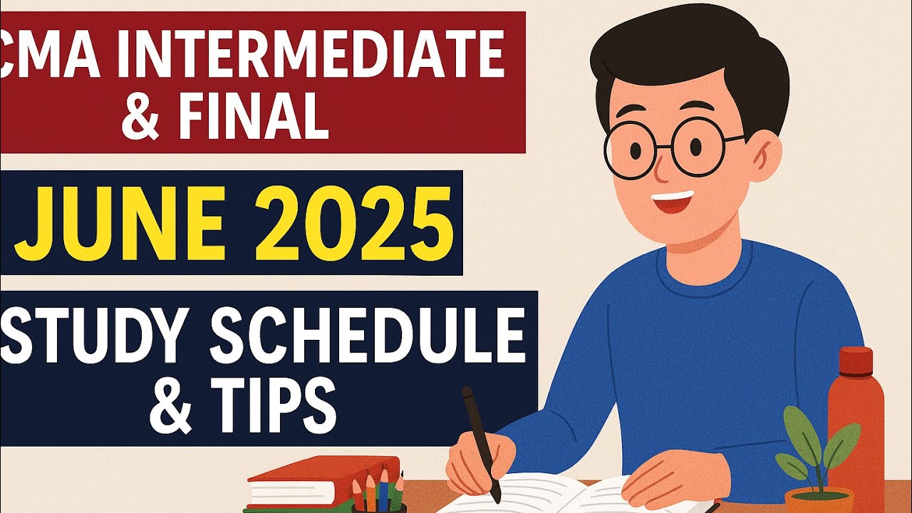 📚 CMA June 2025: Daily Study Routine & Lifestyle Plan for Inter & Final ...