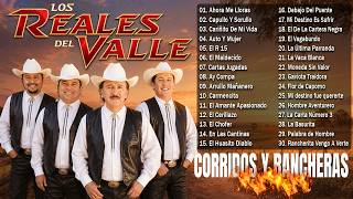 🏆 Los Reales del Valle – 40 Corridos y Rancheras Que Todo México Sigue Cantando 🇲🇽