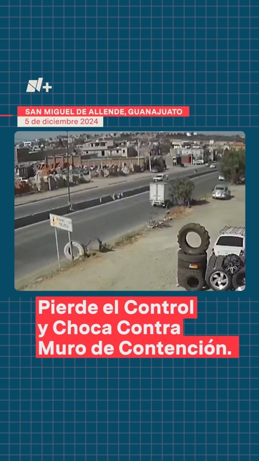 Conductor pierde el control y choca contra muro de contención en San Miguel de Allende - N+ #Shorts