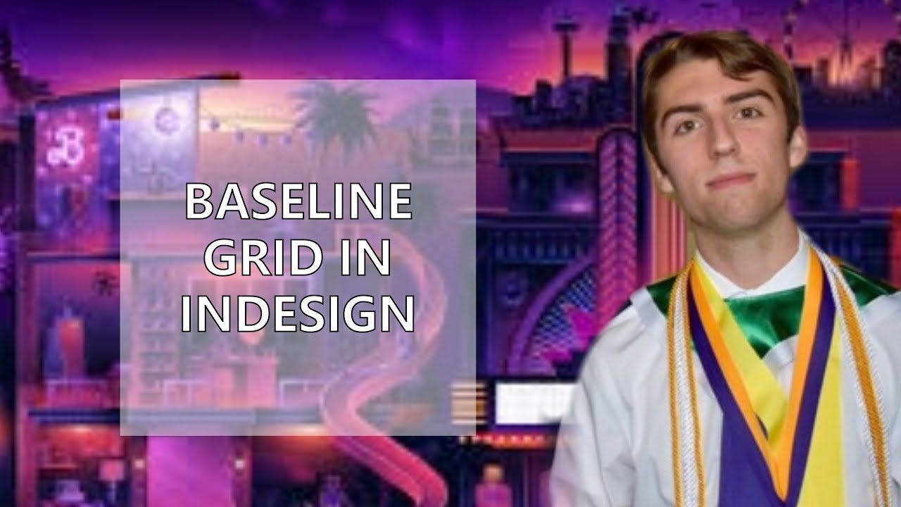 BASELINE GRID IN INDESIGN - YouTube