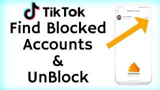How to Find UnBlock Someone You Blocked on TikTok TikTok Tutorial