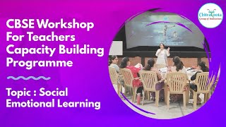 Empathy‑Driven Teaching: CBSE SEL Workshop Elevates Holistic Learning at Chitrakoota #Education
