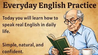English Practice Everyday | Improve your English Fluency | English Speaking Practice | Graded Reader