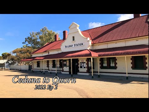 Ceduna to Quorn - 2022 Ep 2 (Caravan Trip)