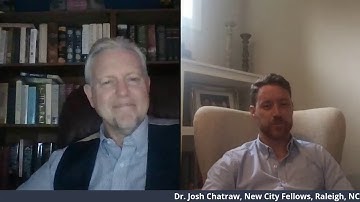 Dr. Josh Chatraw, New City Fellows, Raleigh, NC