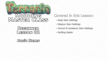 TERRARIA MODDING MASTER CLASS - LESSON 02 - BASIC ITEMS AND SPRITES