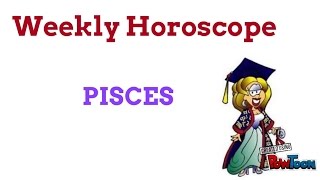 Pisces - weekly horoscope October 10 to 16, 2016