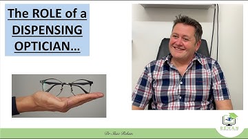 What is Role of a Dispensing Optician? How do they Fit into Optometric Practice? I Dr Shaz Rehan, 21