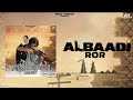 Albaadi Ror (Visuals) : Swara Verma | Love Beats | Ashu Morkhi Mp3 Song
