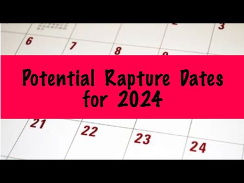 Potential Rapture Dates for 2024