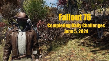 Fallout 76 Completing Daily Challenges For June 5, 2024 Quick Easy Guide