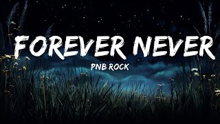 PnB Rock - Forever Never (Lyrics) ft. Swae Lee, Pink Sweat$  | Lyrics Rhythm