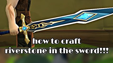 AQ3D: How to Craft Riverstone in the sword