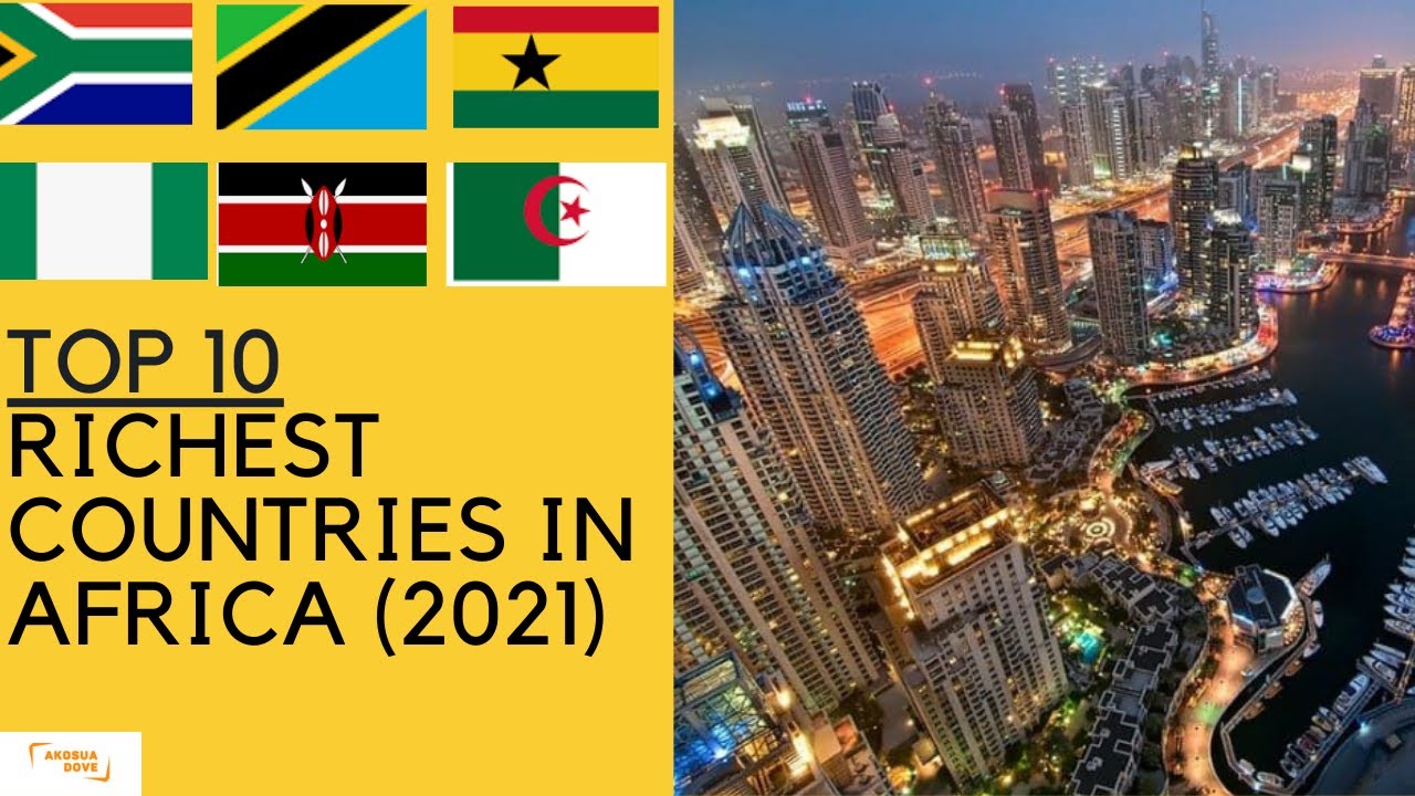TOP 10 RICHEST COUNTRIES IN AFRICA BY GDP 2021 YouTube