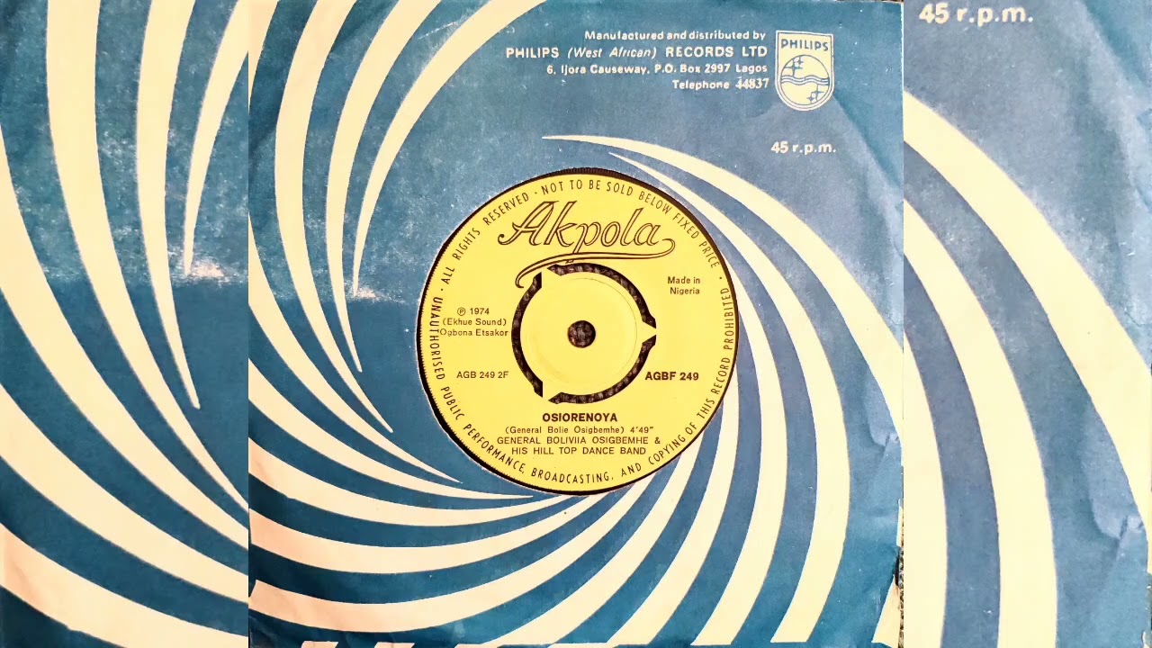 General Bolivia Osigbemhe & his Hill Top Dance Band - Osiorenoya - Akpola AGBF249 - Ogbona Etsakor