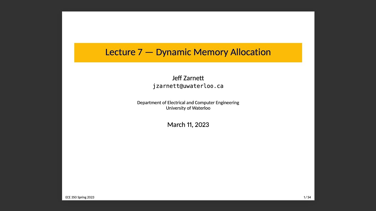ECE 350 Lecture 7: Dynamic Memory Allocation - YouTube