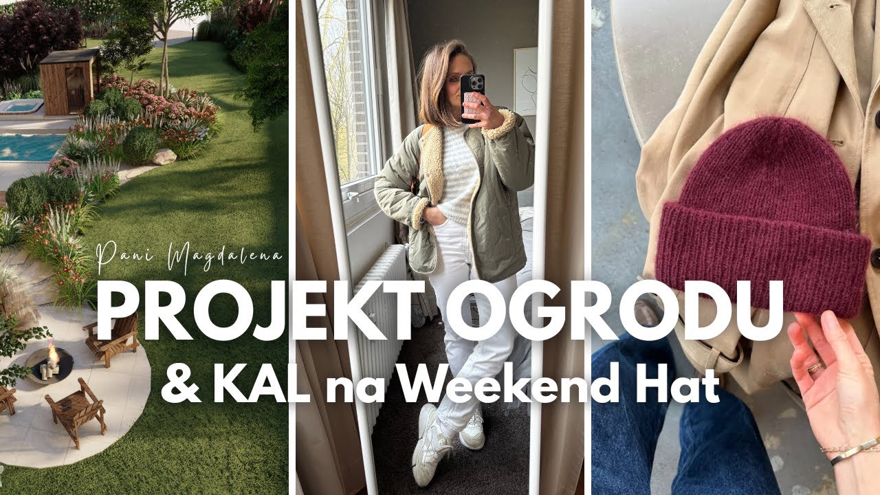 👀 Gdzie się podział ten tydzień?!  🧶 Weekend Hat KAL + projekt ogrodu 🌿