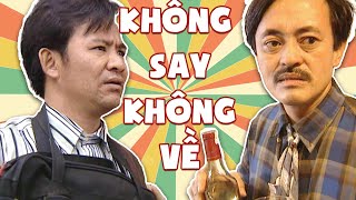 Hài Quang Tèo - Giang Còi | KHÔNG SAY KHÔNG VỀ | Gặp nhau cuối tuần VTV | Hài VTV