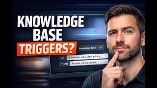How to Control AI Agent Responses with Knowledge Base Triggers