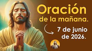 Oración de la mañana de hoy domingo 7 de junio | VIVO MI DOMINGO CON DIOS 🙏