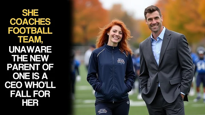 She Coaches Football Team, Unaware the New Parent Of One is a CEO Who'll Fall For Her