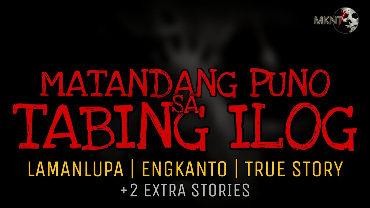 MATANDANG PUNO SA TABING ILOG |  Lamanlupa | Engkanto | True Stories