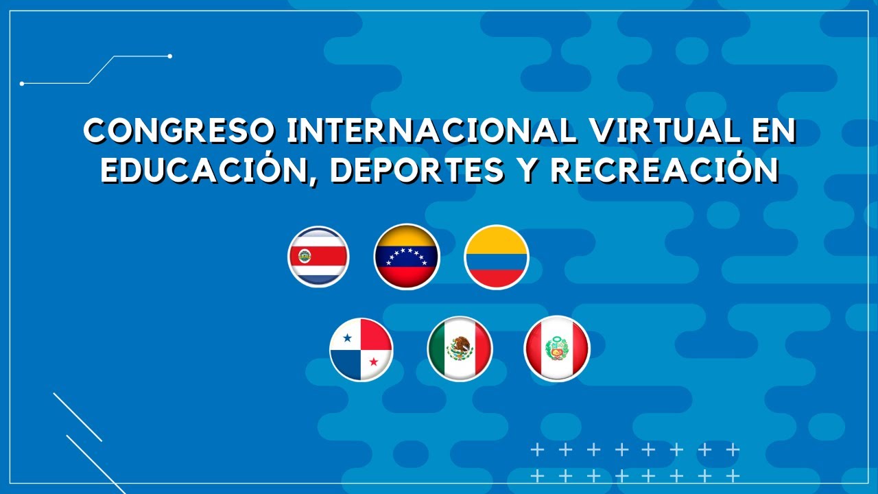 Congreso Internacional Virtual en Educación, Deportes y Recreación ...