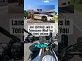 Lane Splitting Laws in Tennessee: What You Need to Know