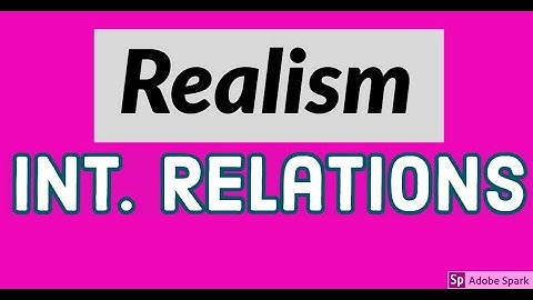 What is Realism? International Relations Theories 2021 (CSS/IAS/UPSC)