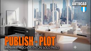 Imprimir varios PLANOS en un PDF, en un solo paso, en #AutoCAD